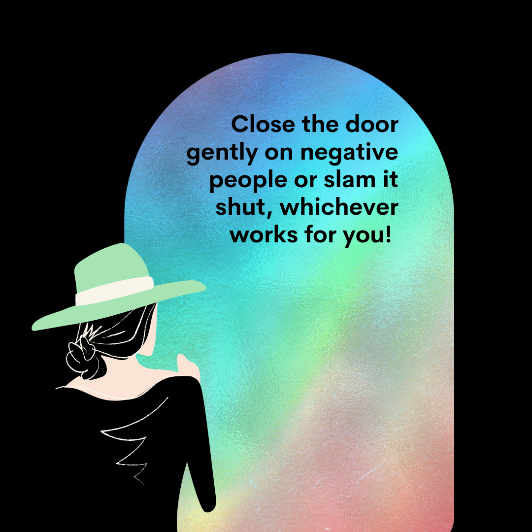 image of a woman looking through a doorway, with the words 'close the door on negative people'