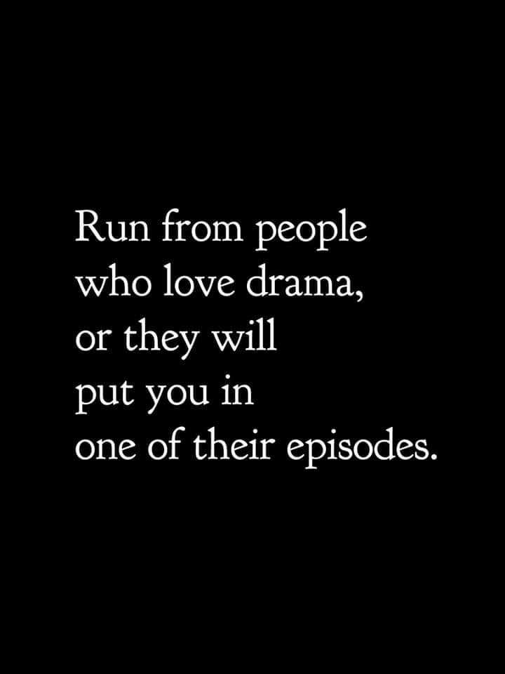black background and words "run from drama"