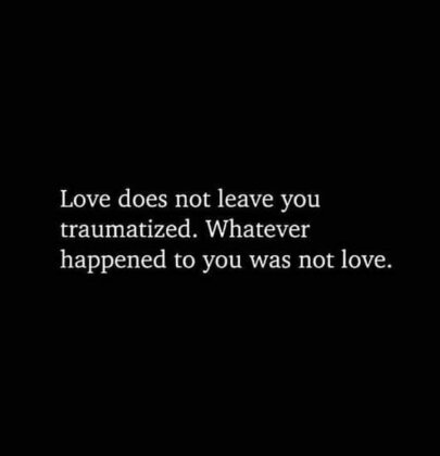 Love Doesn’t Leave You Traumatized: Understanding the Difference