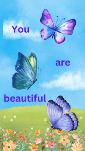 image of butterflies with the words "you are beautiful"