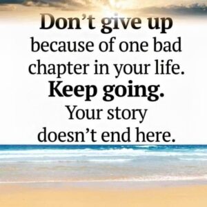 Don't give up